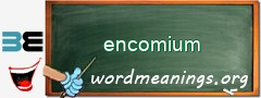 WordMeaning blackboard for encomium